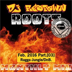 Dj Respawn ROOTS Month Mix Feb Part3