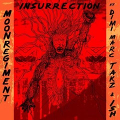 Moon Regiment - Insurrection Feat Dimi Marc, Takz & Ish