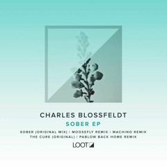 Charles Blossfeldt - Sober (Moosefly Remix)