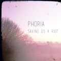 Phoria Saving&#x20;Us&#x20;A&#x20;Riot Artwork