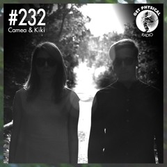 Get Physical Radio #232 Mixed By Camea & Kiki