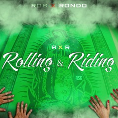 Rolling & Riding- Rob X Rondo