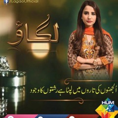 Lagao OST L Hum TV Pakistani Drama Serial Complete Song   YouTube - 1