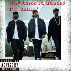 Mhg Adroo ft. Young Huncho - I'm Rollin'