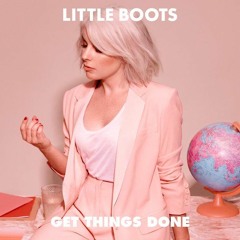 Little Boots - Get Things Done (Jupiter Remix)