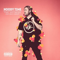 The Hotness (feat. Reilly Comisar)