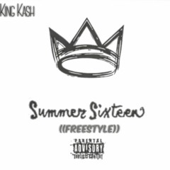 KinGKA$H (Summer 16 Freestyle)
