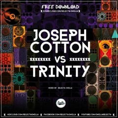 JOSEPH COTTON VS TRINITY - MIX | SELECTA ONILLA