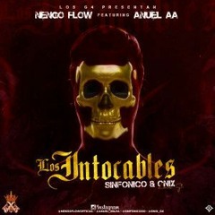 Ñengo Flow ft Anuel AA "Los Intocables "