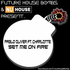Pablo Oliver Ft. Charlotte - Set Me On Fire (Techtite Remix) [3rd Place]