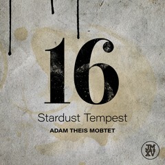 Stardust Tempest - Adam Theis MOBtet