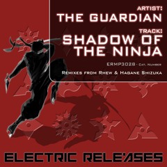 The Guardian - Shadow Of The Ninja (Hagane Shizuka Remix) [Out on Electric Releases]
