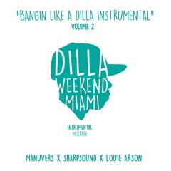"Banging Like A Dilla Instrumental" Vol 2.