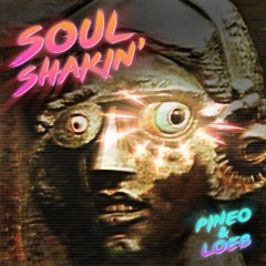 PINEO & LOEB - Soul Shakin' (Original Mix)