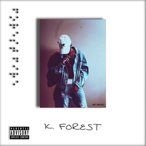K. Forêst- What It Do (Prod. By dF)