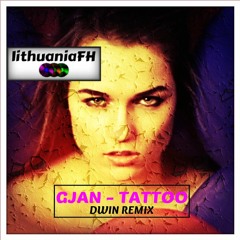 GJan - Tattoo (Dwin Remix)