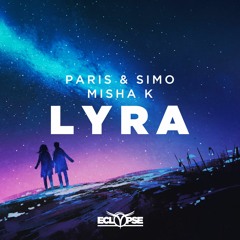 Paris & Simo X Misha K - Lyra