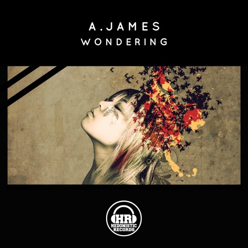 A.James - Wondering [PREVIEW] OUT NOW!!
