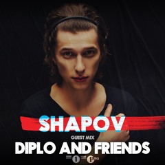 Shapov - Diplo & Friends Mix