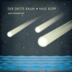 Der Dritte Raum - Hale Bopp (Jaap Ligthart Edit)