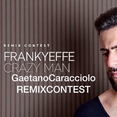 Frankyeffe - CrazyMan - GaetanoCaracciolo Remix