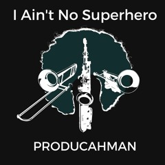I Ain't No Superhero (Featuring Jillian Mendez & Dave Olsen)