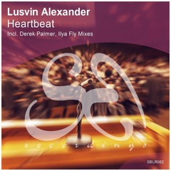 Lusvin Alexander - Heartbeat (Ilya Fly Remix)