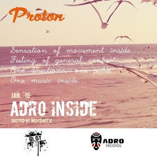 ADRO Inside @Protonradio (January 2016) Mixed By NeoTraffic | BEST OF MELODIC TECHNO