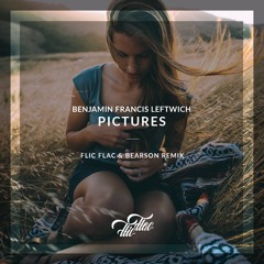 FlicFlac & Bearson - Pictures Remix