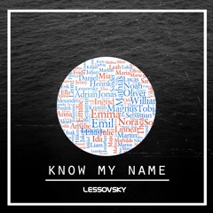 Lessovsky - Know My Name (Original Mix) FREE DOWNLOAD