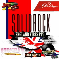 SOLID ROCK - England Vibes Pt. 6 - Made In England (Feb. '16)