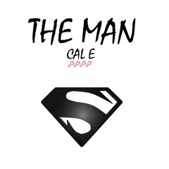 CAL E - The Man/Life (prod. IGNORVNCE)