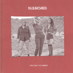 Bleached - Wednesday Night Melody