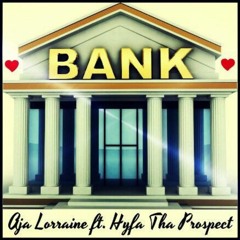 BANK - Aja Lorraine ft. Hyfa Tha Prospect (Produced By J Dilla)