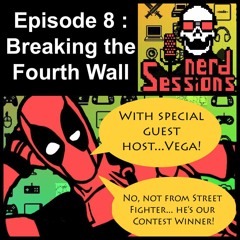Nerd Sessions Ep 8: Deadpool