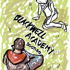Blackwell Academy (bootleg)