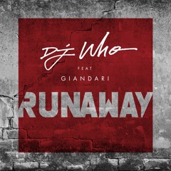 DJ Who - Runaway
