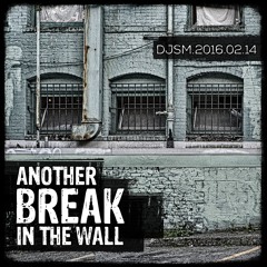 Another Break in the Wall
