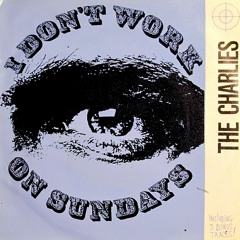 I Don't Work On Sundays 1989