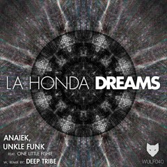 La Honda Dreams (Deep Tribe Remix) Teaser