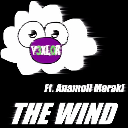 V3XL0R ft. Anamoli Meraki - The Wind (Original Mix)