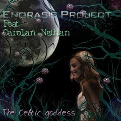 Enorasis Project Feat Carolan Nathan - The Celtic Goddess