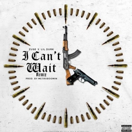 Zuse Ft. Lil Durk - I Cant Wait (Remix) (Prod By Metro Boomin)
