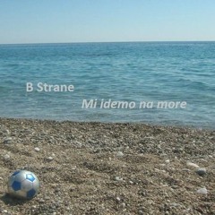 Mi idemo na more - B Strane