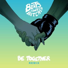 Major Lazer - Be Together (Boats And Bitches REMIX) FREE DOWNLOAD