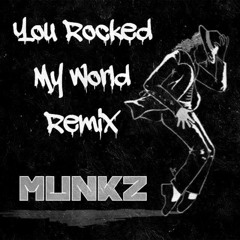 Michael Jackson - Rock My World (Munkz Rework)*Free Download*
