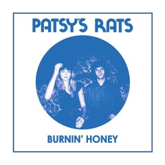 DIG003 - "Burnin' Honey" by PATSY'S RATS