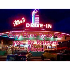 Only  Have Eyes For you Ft The Flamingo's By Raheem Nixon (Tribute  To True  Beauty )