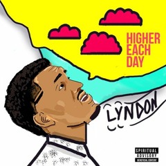 Lyndon- "Higher Each Day"...www.lyndonmusicworld.com