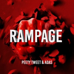 Peety Tweet & Adas - Rampage [FREE DOWNLOAD] *supported by MAKJ*